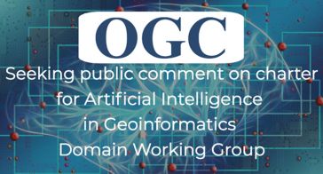 OGC Seeks Comment on Draft Charter for Geospatial AI