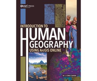 Esri出版了利用ArcGIS在线的人文地理学导论