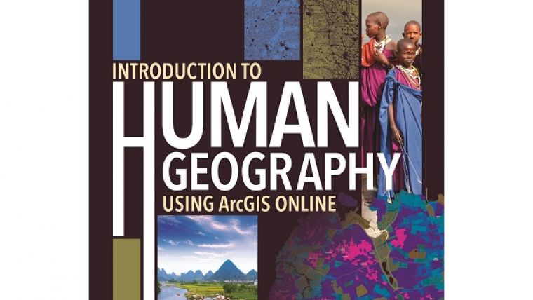 Esri Publishes Introduction to Human Geography Using ArcGIS Online